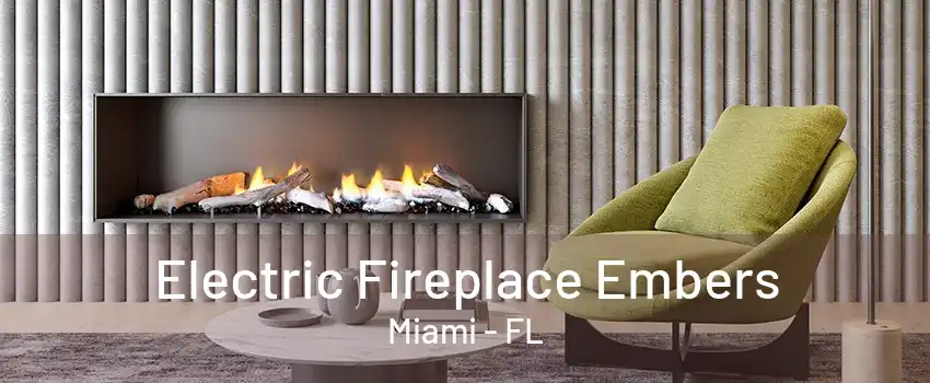 Electric Fireplace Embers Miami - FL