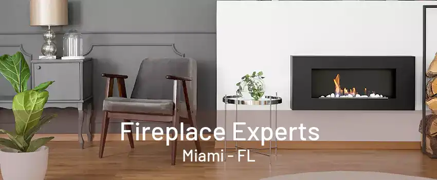 Fireplace Experts Miami - FL