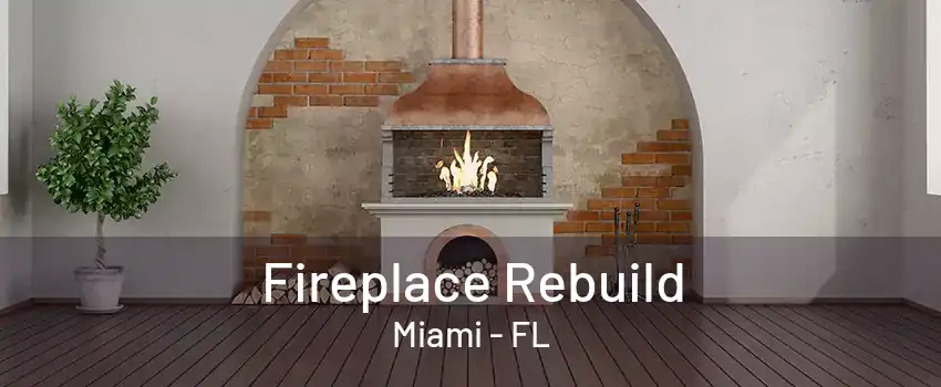 Fireplace Rebuild Miami - FL