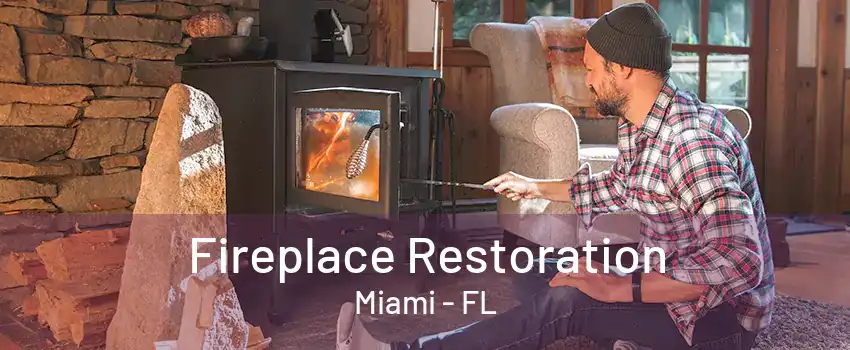 Fireplace Restoration Miami - FL