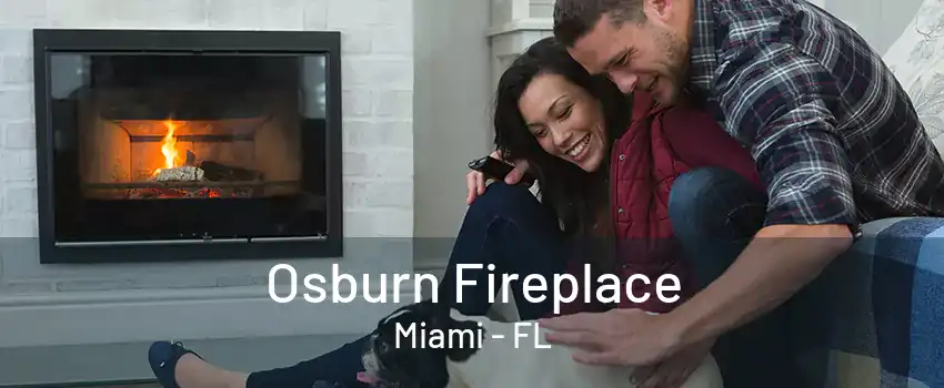 Osburn Fireplace Miami - FL