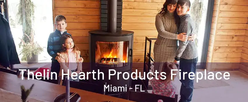 Thelin Hearth Products Fireplace Miami - FL